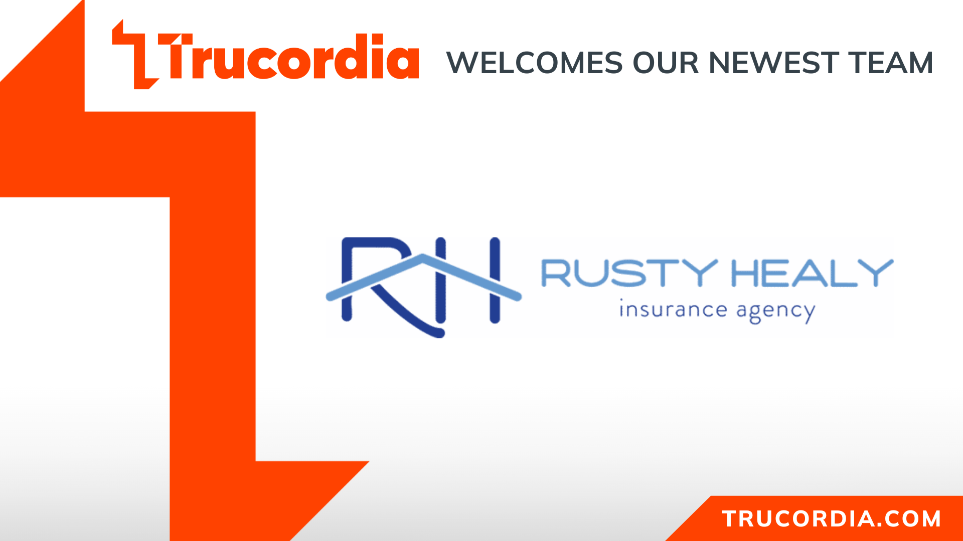 Trucordia Acquires Insurance Business of Rusty Healy Agency