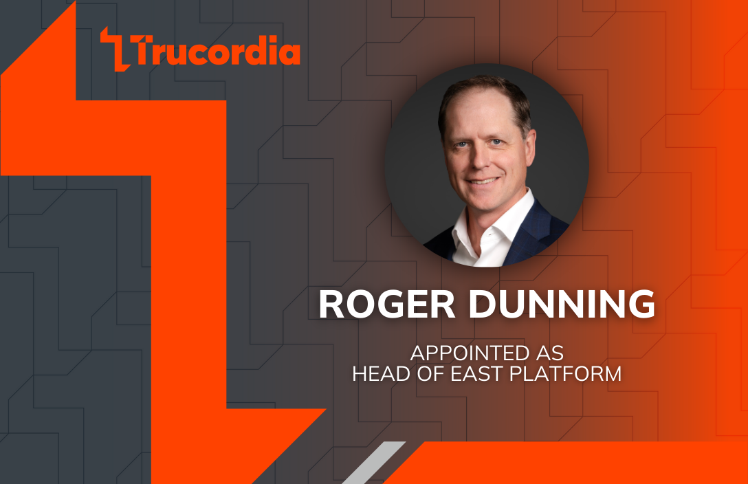 Trucordia Appoints Roger Dunning as Head of East Platform