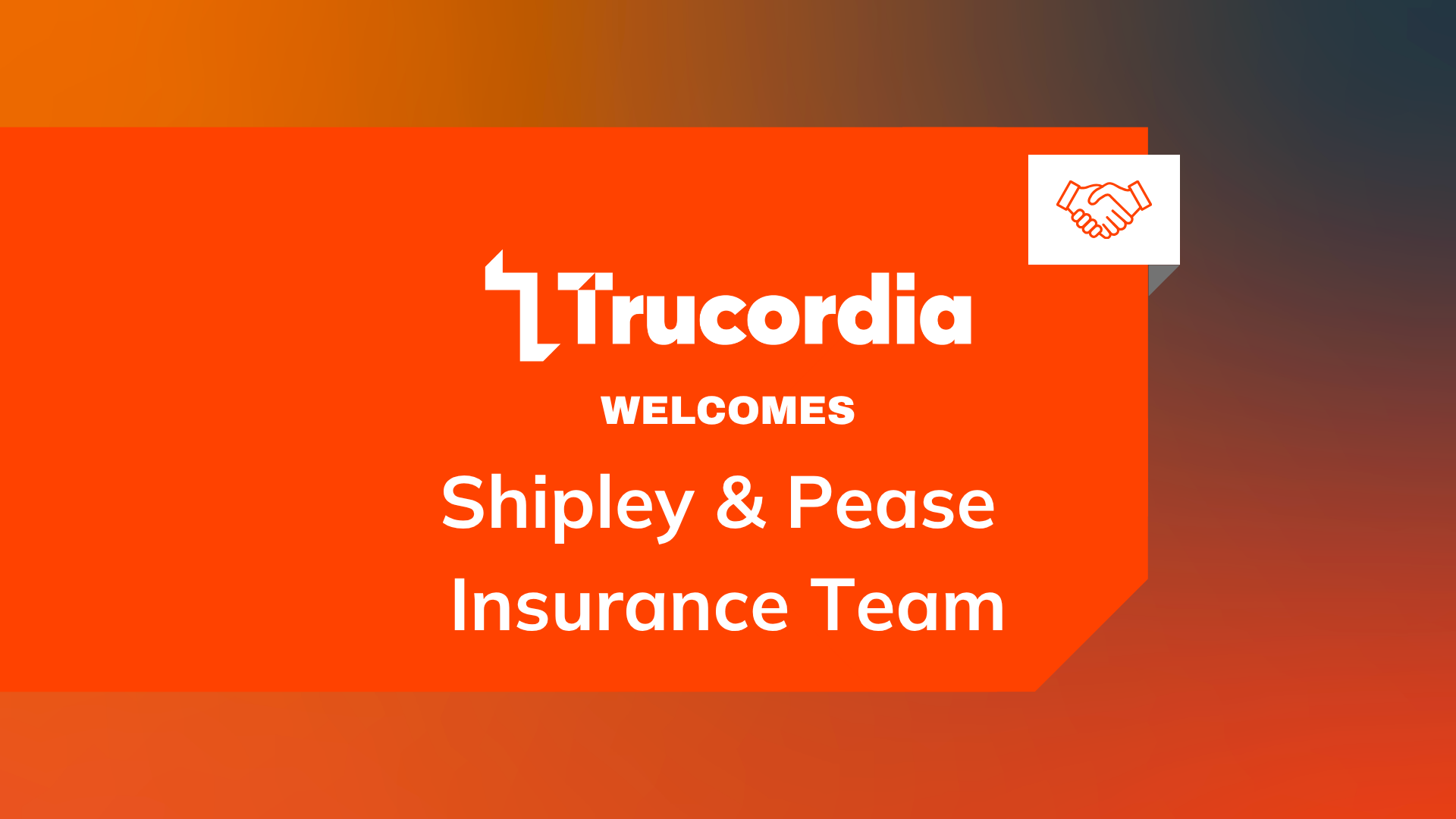 Trucordia Acquires Assets of Shipley & Pease Insurance, Expanding Specialty Experience in Professional Liability