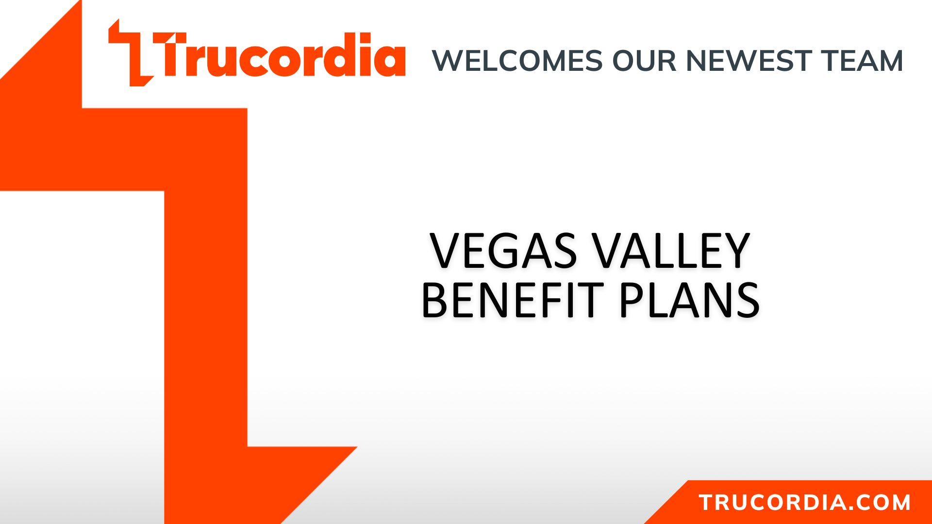 Trucordia Announces Acquisition of Vegas Valley Benefit Plans